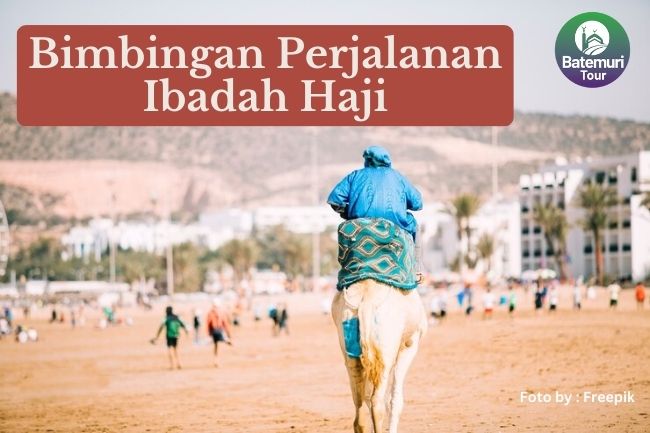 Pahami Bimbingan Perjalanan Ibadah Haji Dalam Bimbingan Manasik Haji Agar Ibadah Menjadi Mabrur
